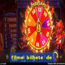 filme bilhete de loteria dublado download